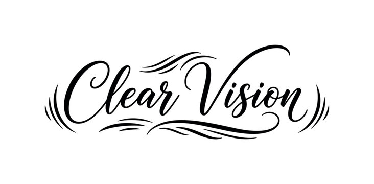 Clear Vision. lettering and all elements in black. Vector style. AWhite background. Pure white background. Perfect isolation and visual consistency. Elegant