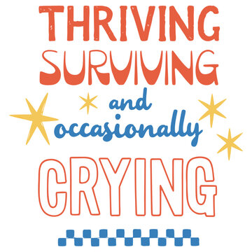 Retro Typographic Quote Design "Thriving Surviving and Occasionally Crying" with Vintage Star Icons and Checkerboard Pattern