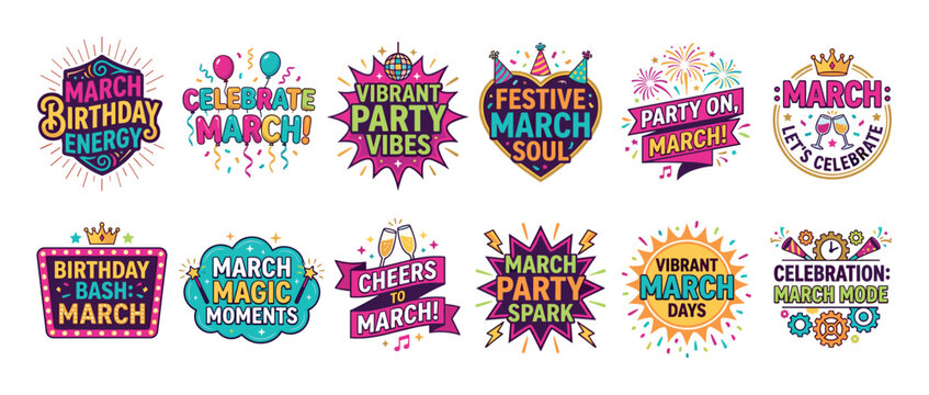 Set of colorful March birthday party stickers with festive typography and vibrant cartoon icons like balloons, confetti, and fireworks for a joyful celebration greeting