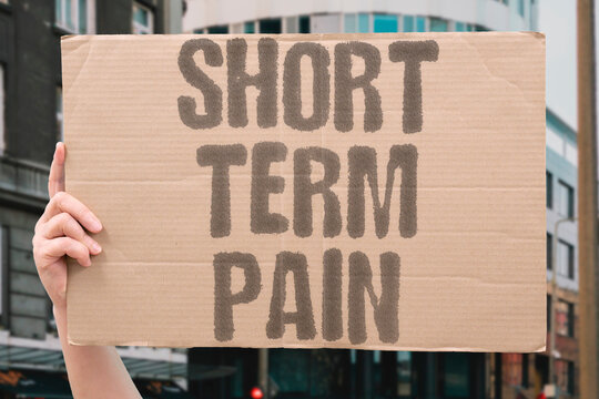 "Short Term Pain" Short-term political pain often leads to longer-term economic stability for nations. SHORT. TERM. PAIN. ECONOMIC. STABILITY.