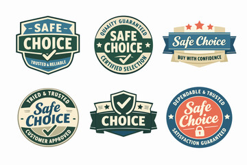 Obraz premium Six safe choice badges and labels illustrating product quality assurance, dependable service, and satisfaction guarantee