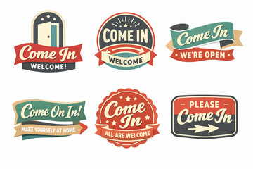 Obraz premium Collection of vintage come in and welcome signs and labels, inviting customers to enter and feel at home