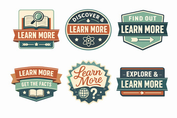Fototapeta premium Collection of learn more badges featuring books, magnifying glass, globe, and atom symbols, promoting education and discovery
