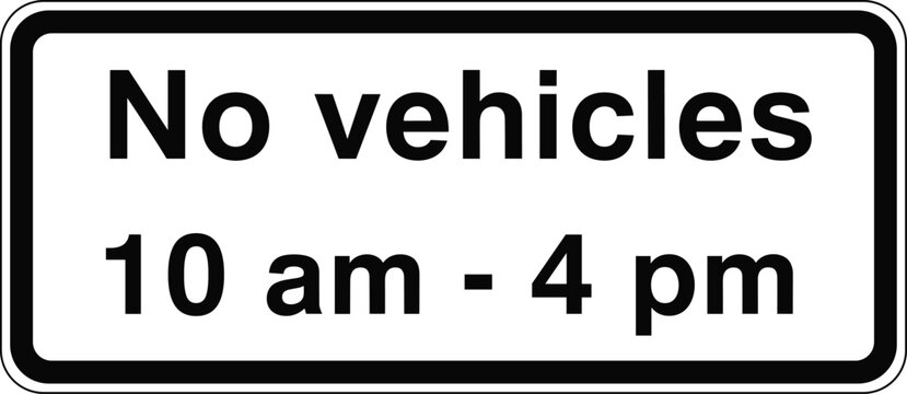No Vehicles Restriction Sign with Time 10 AM to 4 PM for Traffic Regulation, Road Safety, Vehicle Control, and Access Limitation Design