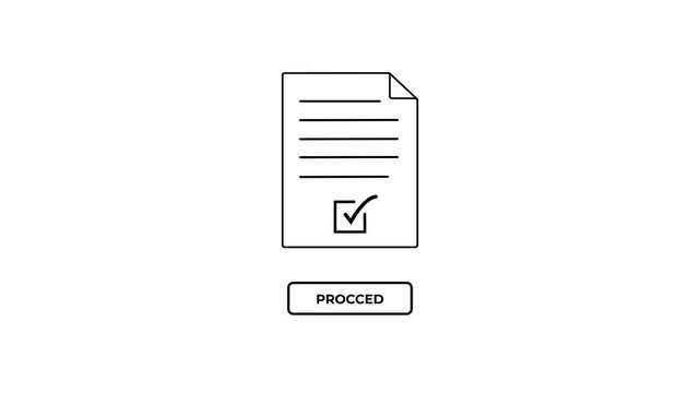 A simple black line of a document with horizontal lines and a checked box beneath it, positioned above a rectangular button labeled PROCED on a bright white background, representing a