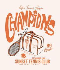 Obraz premium Champions Tennis Tournament. hand Made font typography. Tennis Bat, Tennis Ball, Summer Tennis Tee T-shirt Design Artwork. Boy's, Girl's, Women's Sporty Clothing Use this Print. 