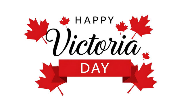 Happy Victoria Day text with red maple leaves and ribbon graphic canada
