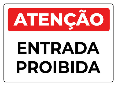 placa aviso entrada proibida aten&ccedil;&atilde;o