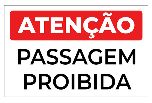 placa aviso passagem proibida aten&ccedil;&atilde;o