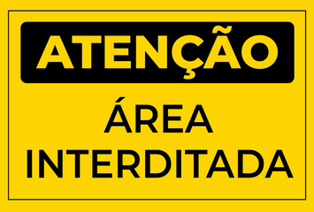 placa atenção área interditada sinalização © diogolhh
