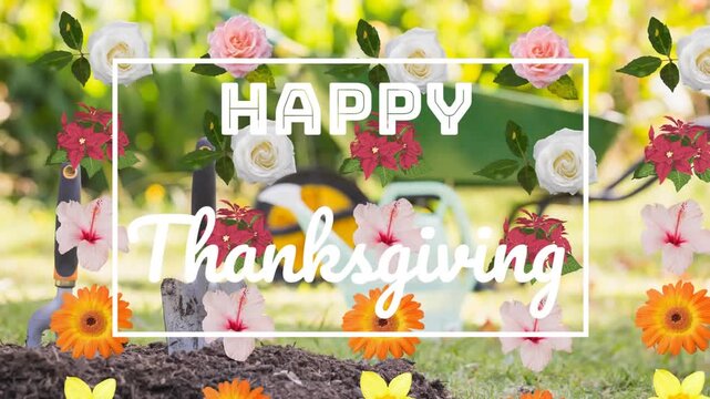 Animation of happy thanksgiving text in frame over garden and floral pattern