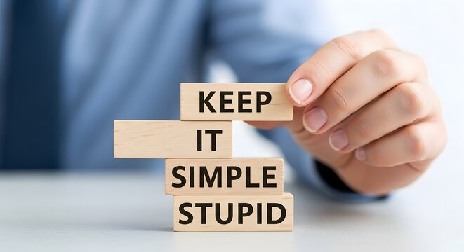 Keep It Simple Stupid (KISS) Concept - Business and Management