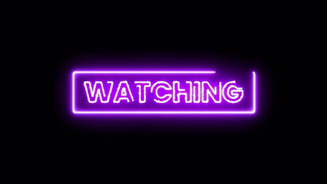 Purple neon Watching glowing text animation with saber glitch light effect on dark background, 4K video