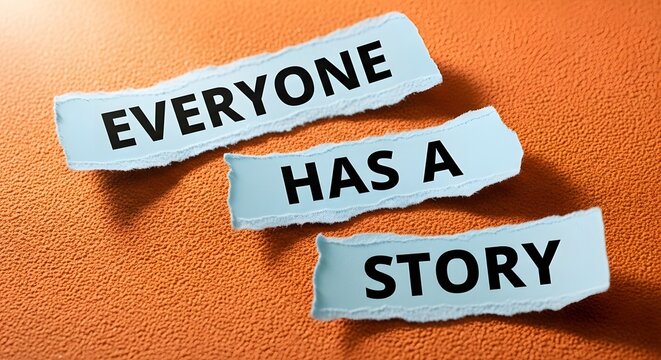 Everyone Has a Story: Inspirational Quote on Torn Paper