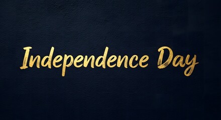 Fototapeta premium Golden 'independence day' text on a dark blue background