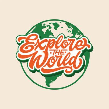 Lettering Explore The World Vector, Calligraphy Design, White, Green and Orange on Cream Background, Usable for Poster, Banners, Postcards, Wallpaper, Gifts etc.