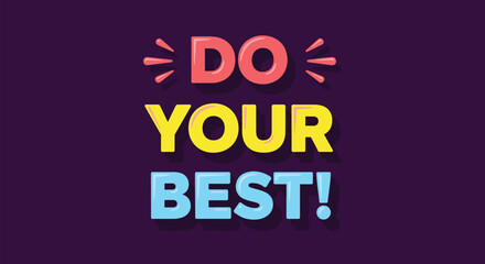 Naklejka premium Do Your Best Motivational Typography Poster Design