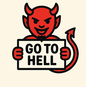 Go To Hell Funny Red Devil Holding Sign Sticker Design with Bold Typography Cartoon Demon Humor Vector Illustration