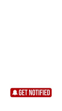Vertical video animation of an animated bell button with the message get notified on white background - suitable for video blog - seamless loop. 