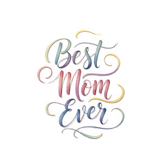 Fototapeta premium Beautiful 'Best Mom Ever' typography with colorful swirls, celebrating Mother’s Day and motherhood