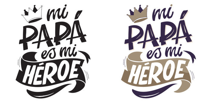 Happy Fathers day - Best Dad ever - in spanish. Lettering about dad for tee, t-shirt design, invitation, web, mug print.