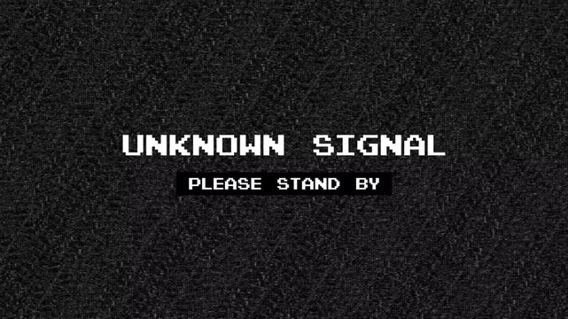 Television Error Screen Animation Unknown Signal Please Standby Message