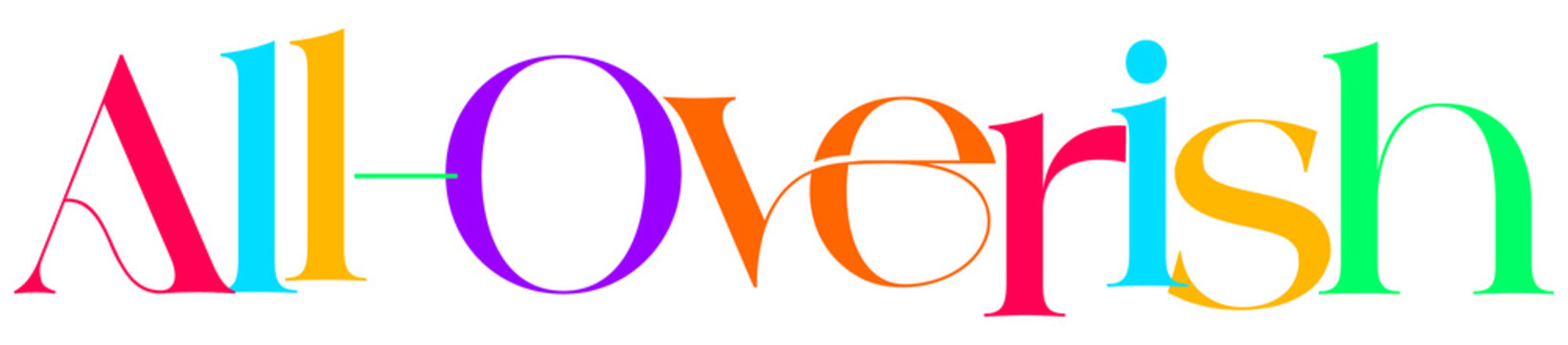 All Overish written in colorful letters with hyphen and decorative font on transparent background.