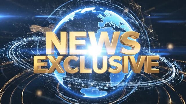 Golden 3D text reads NEWS EXCLUSIVE against a backdrop of a glowing digital globe and abstract network