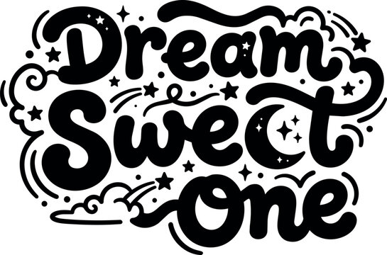 Black and white dream sweet one lettering with stars and swirls vector art