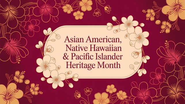 Asian american, native hawaiian and pacific islander heritage month background with floral decorations