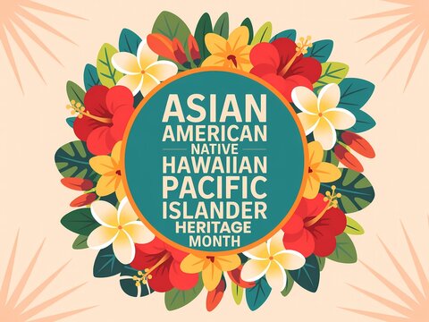 Asian american native hawaiian pacific islander heritage month celebration design with tropical flowers and leaves