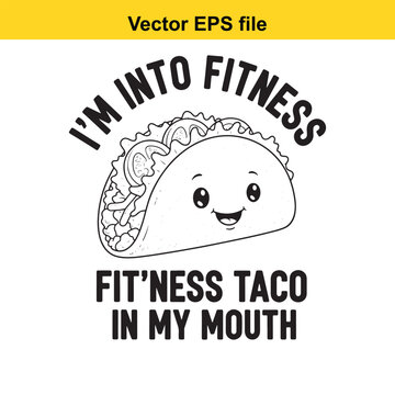 Funny taco cartoon character with fitness quote