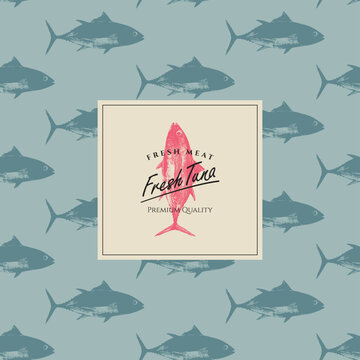 Vector banner with inscription fresh tuna on background of seamless pattern with sea fish. Seafood. Logo, menu, label for restaurant, cafe. Sign Board for fish market, store. Canned food and label pac