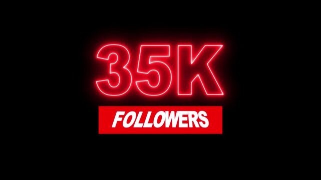 Thank you 35K followers. 35,000 followers realistic neon sign on the black background animation. neon 35K Follower neon Text And Firework Animation Subscribers.