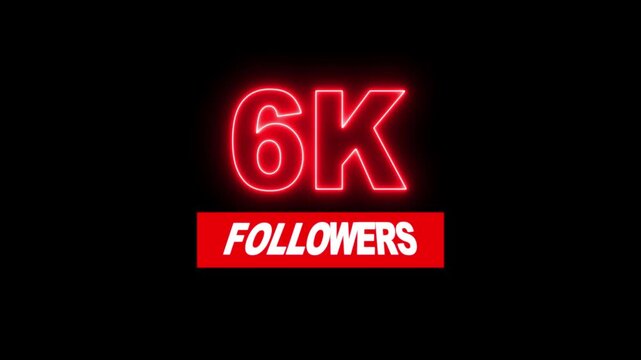 Thank you 6K followers. 6,000 followers realistic neon sign on the black background animation. neon 6k Follower neon Text And Firework Animation Subscribers.