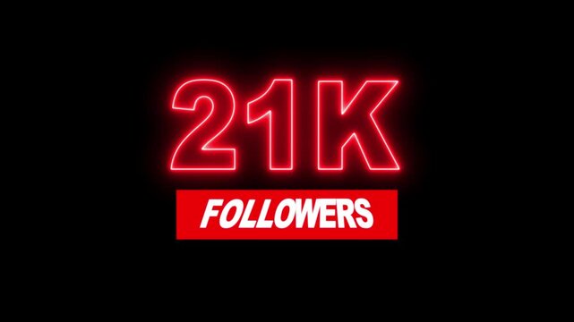 Thank you 12K followers. 21,000 followers realistic neon sign on the black background animation. neon 21k Follower neon Text And Firework Animation Subscribers.