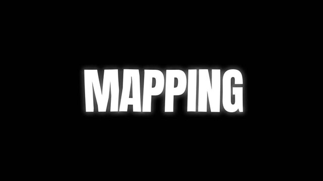 Simple and bold text animation displaying the word Mapping in large white letters on a dark background, ideal for data visualization, navigation, and tech visuals.