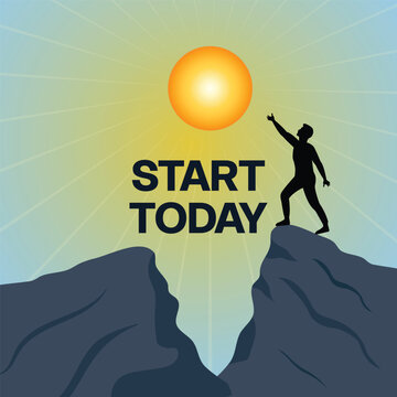 Inspirational illustration of a person standing on a cliff reaching toward the sun with the quote &ldquo;Start Today.&rdquo; Concept of motivation, new beginning, success and taking action toward goals.
