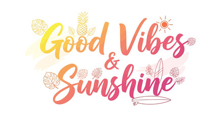 Fototapeta premium Good Vibes, Sunshine, Typography, Vector Illustration, Colorful Text