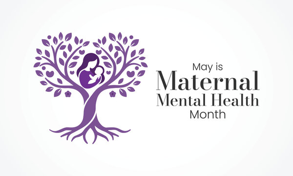 Maternal Mental Health Month observed every year in May, dedicated to raising awareness about perinatal mood and anxiety disorders (PMADs). Vector illustration