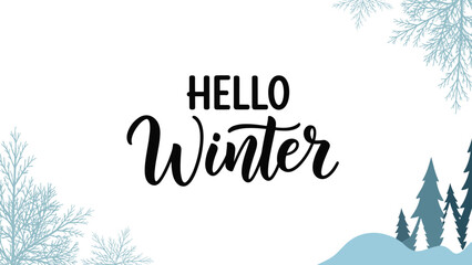 Obraz premium Hello Winter seasonal greeting featuring hand lettered text and stylized blue and white trees with snowflakes on a clean background.