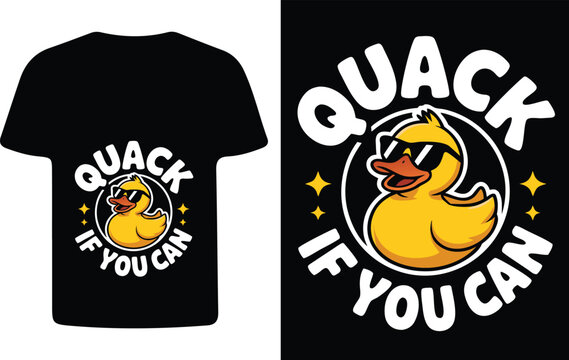 T shirt design featuring a cool duck and the phrase quack if you can