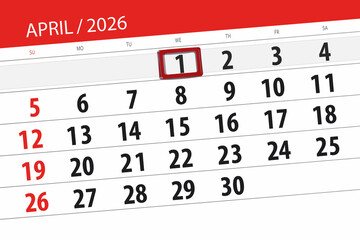Fototapeta premium Calendar 2026, deadline, day, month, page, organizer, date, April, wednesday, number 1