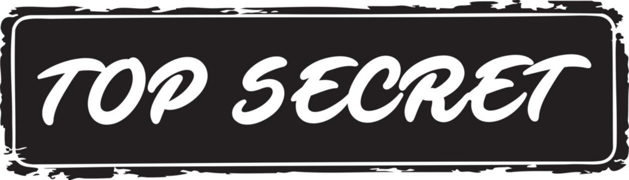 Top secret rubber stamp graphic, black and white, private information, warning sign