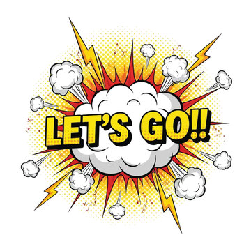 Comic book explosion with text lets go, speech bubble with halftone pattern vector