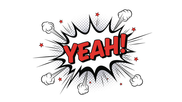 Energetic comic book style illustration of a loud yeah exclamation inside a classic action explosion bubble with stars and smoke.