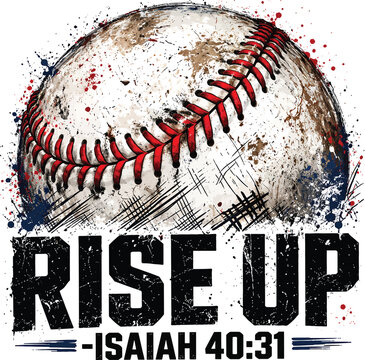 Rise Up Distressed Grunge Typography with Watercolor Baseball Splatter Isaiah 40:31 Christian Faith Sports Motivational Quote Vector Illustration
