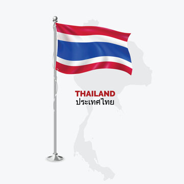Waving flag of Thailand on flagpole. Template for independence day poster design, Thailand Flag with World Map Behind them on White Background