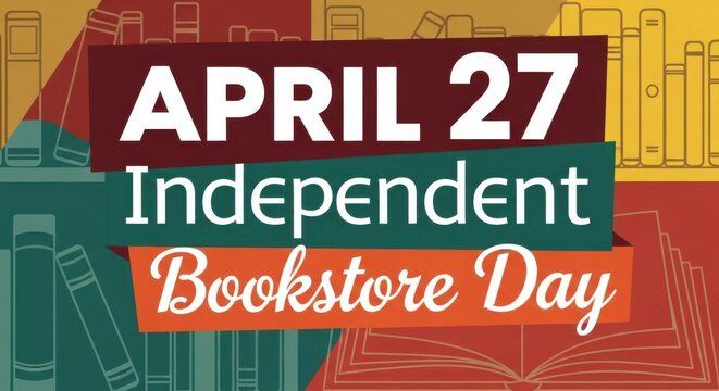 Vibrant Independent Bookstore Day celebration on April 27 with colorful book background