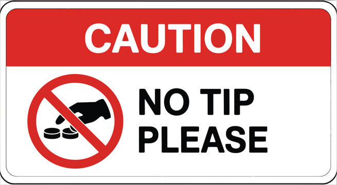 Caution, no tip sign with prohibited hand and money symbol, service policy notice, restriction rule, clean vector illustration design.